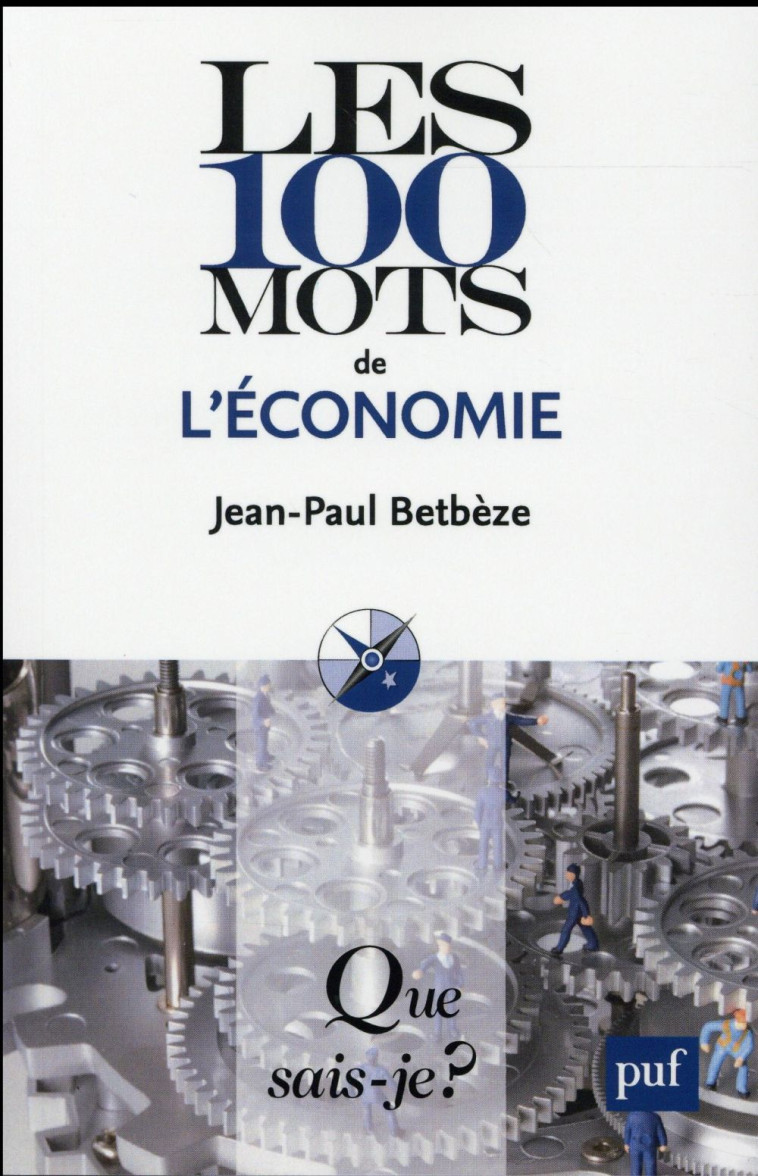 LES 100 MOTS DE L-ECONOMIE (6ED) QSJ 3731 - BETBEZE JEAN-PAUL - PUF