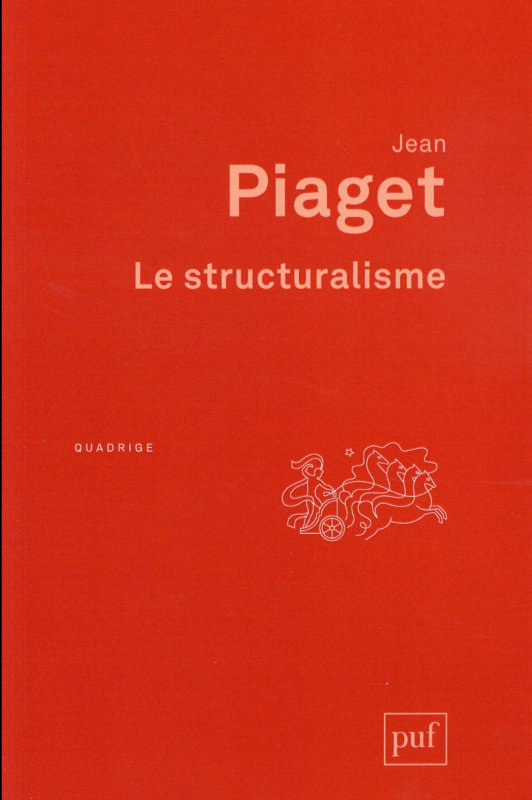 LE STRUCTURALISME - PIAGET JEAN - PUF