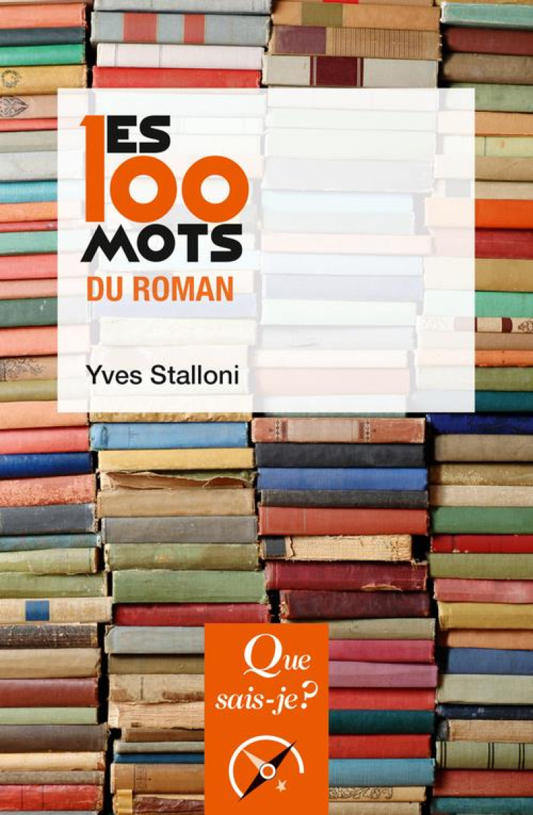 LES 100 MOTS DU ROMAN - STALLONI YVES - PUF