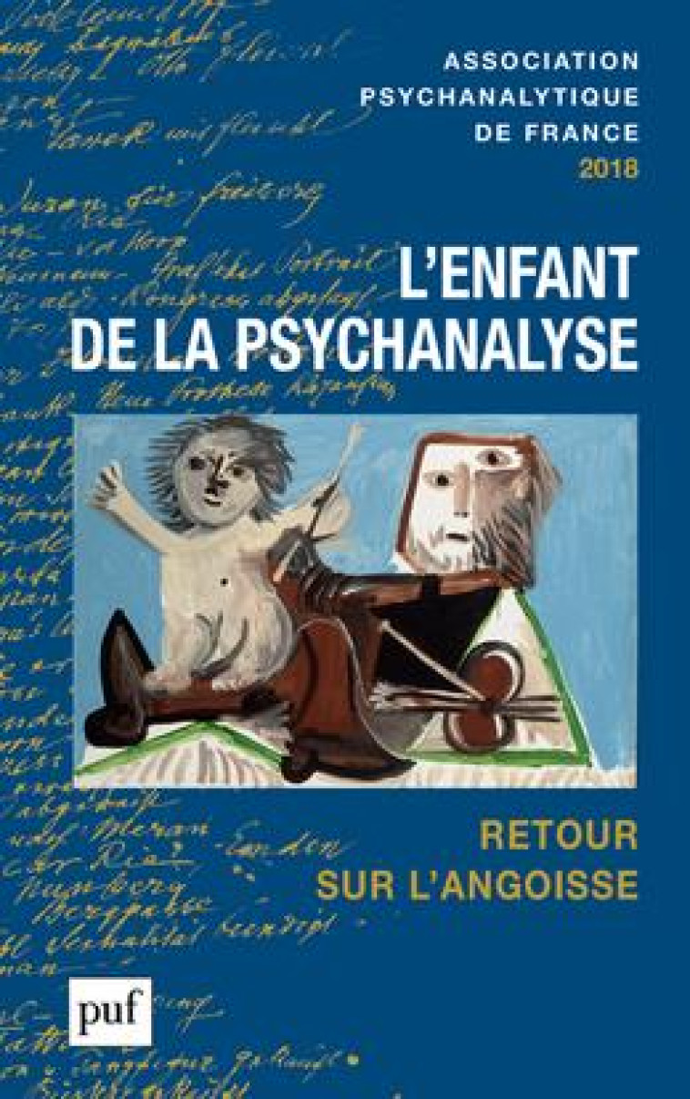 ANNUEL 2018 - APF - L-ENFANT DE LA PSYCHANALYSE. RETOUR SUR L-ANGOISSE - MEROT PATRICK - PUF