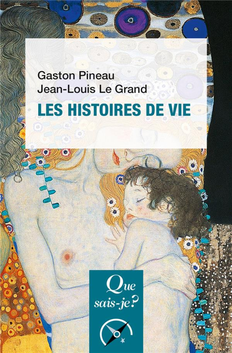 LES HISTOIRES DE VIE - LE GRAND/PINEAU - PUF