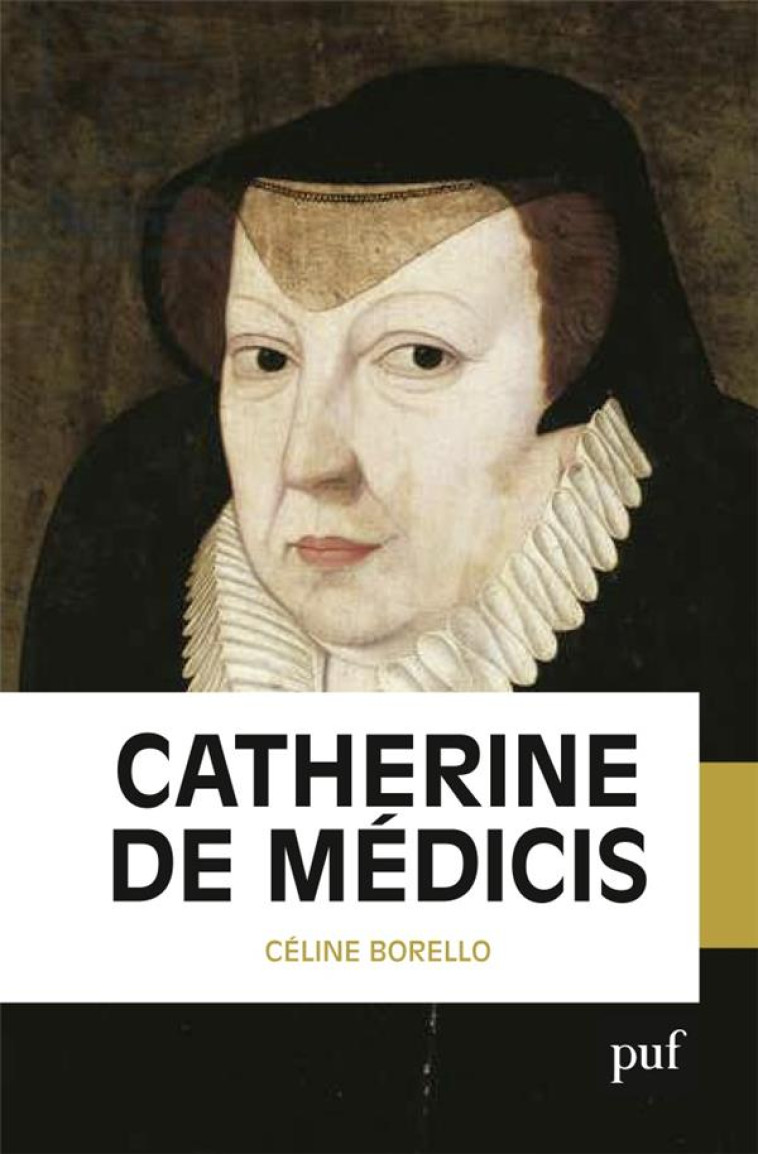 CATHERINE DE MEDICIS - BORELLO CELINE - PUF