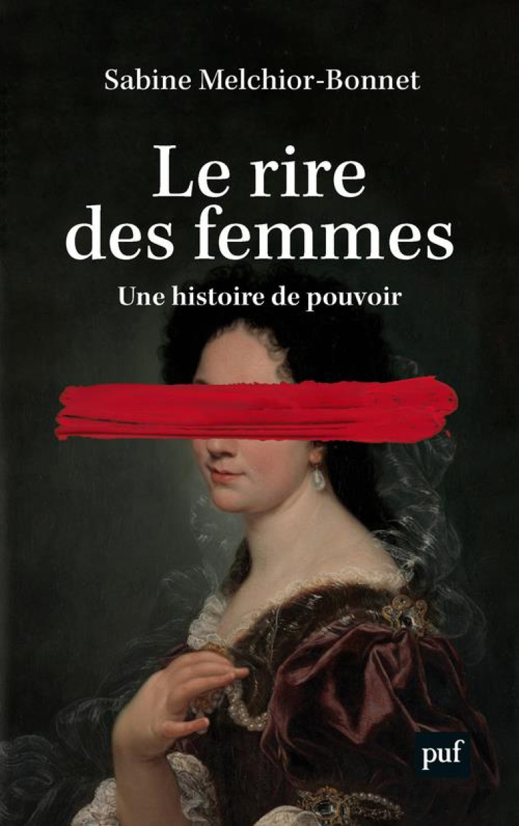 LE RIRE DES FEMMES - MELCHIOR-BONNET S. - PUF