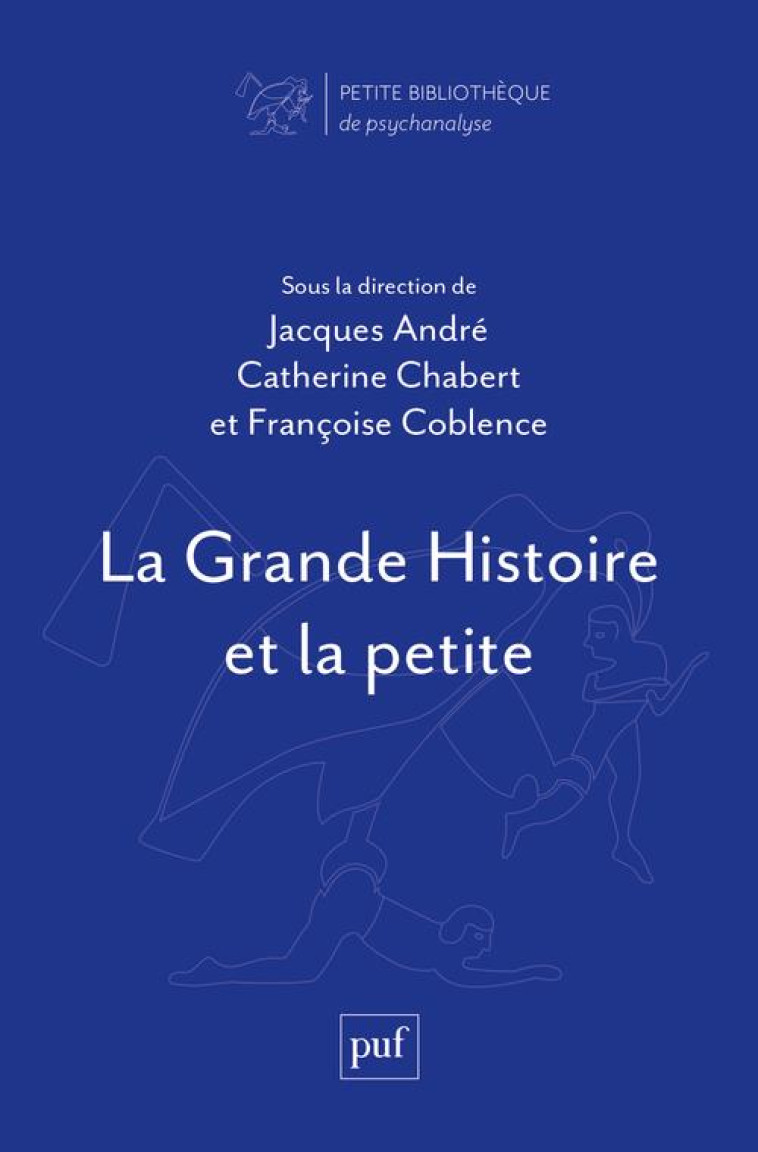 LA GRANDE HISTOIRE ET LA PETITE - ANDRE JACQUES - PUF