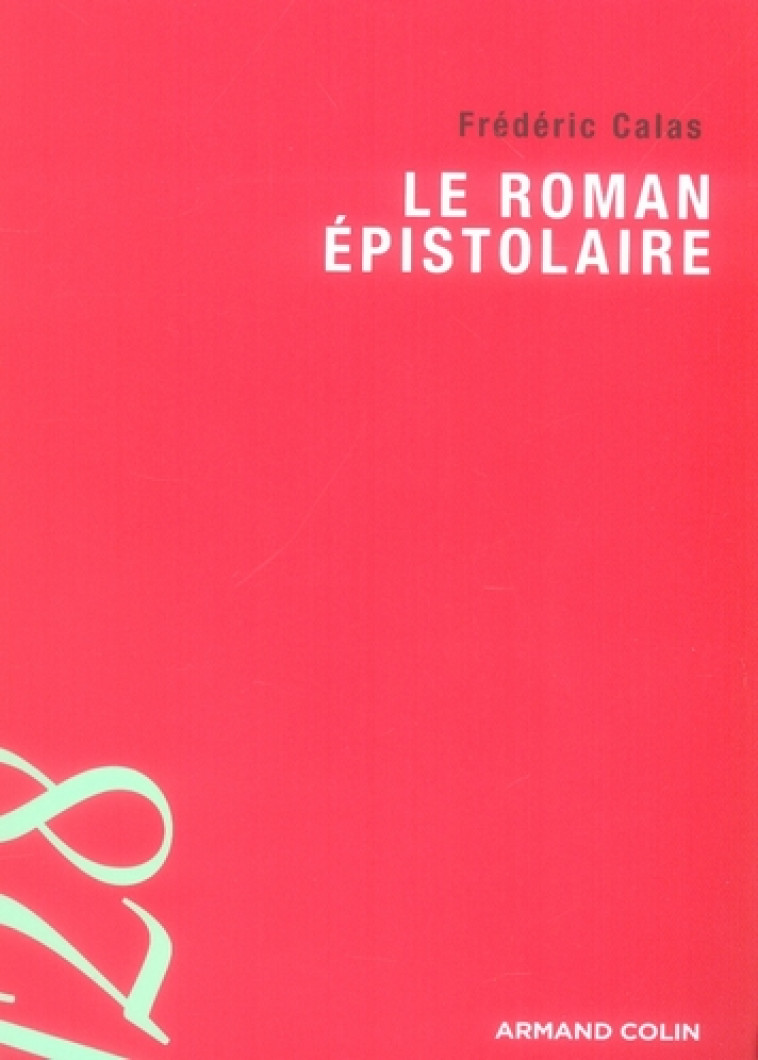 LE ROMAN EPISTOLAIRE - CALAS FREDERIC - NATHAN