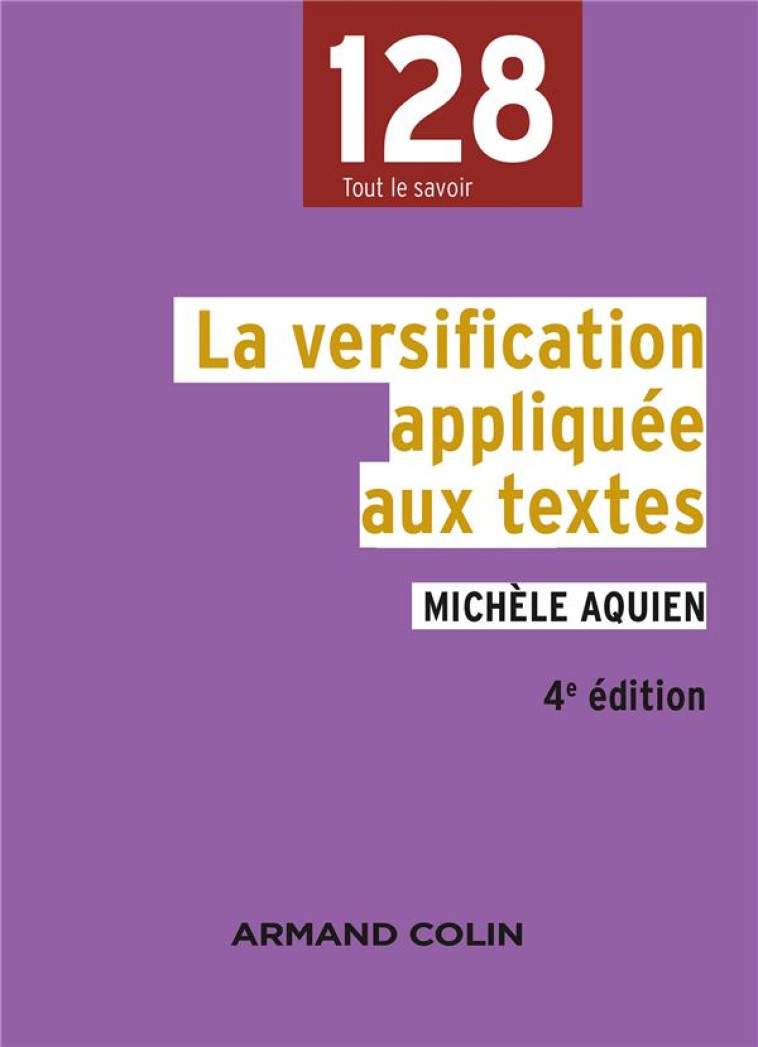 LA VERSIFICATION APPLIQUEE AUX TEXTES - 4E EDITION - AQUIEN PASCAL - Armand Colin