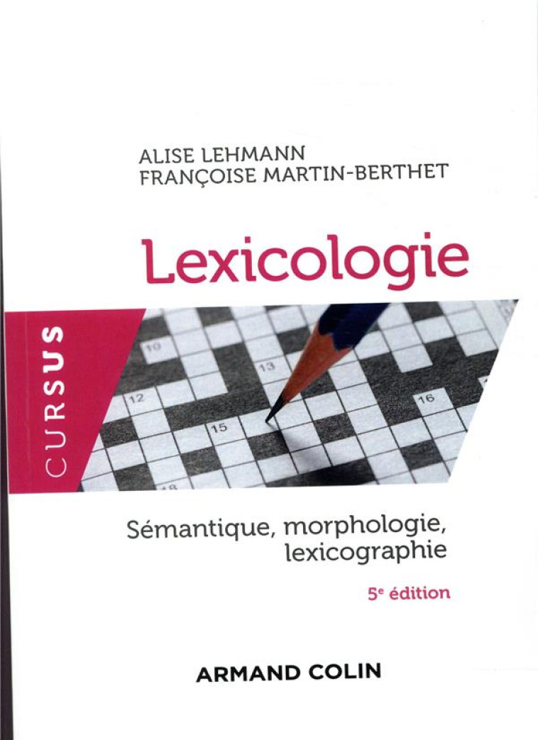 LEXICOLOGIE - 5E ED. - SEMANTIQUE, MORPHOLOGIE ET LEXICOGRAPHIE - LEHMANN - NATHAN