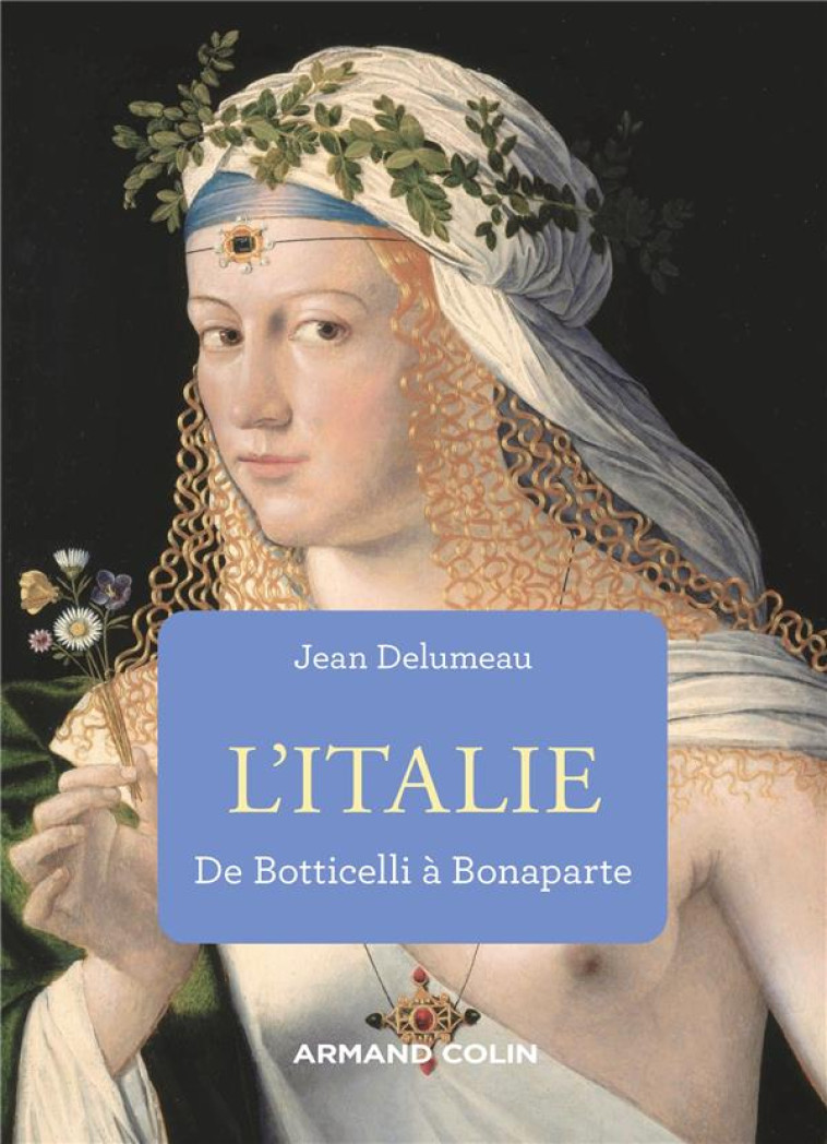 L-ITALIE DE BOTTICELLI A BONAPARTE - DELUMEAU JEAN - NATHAN