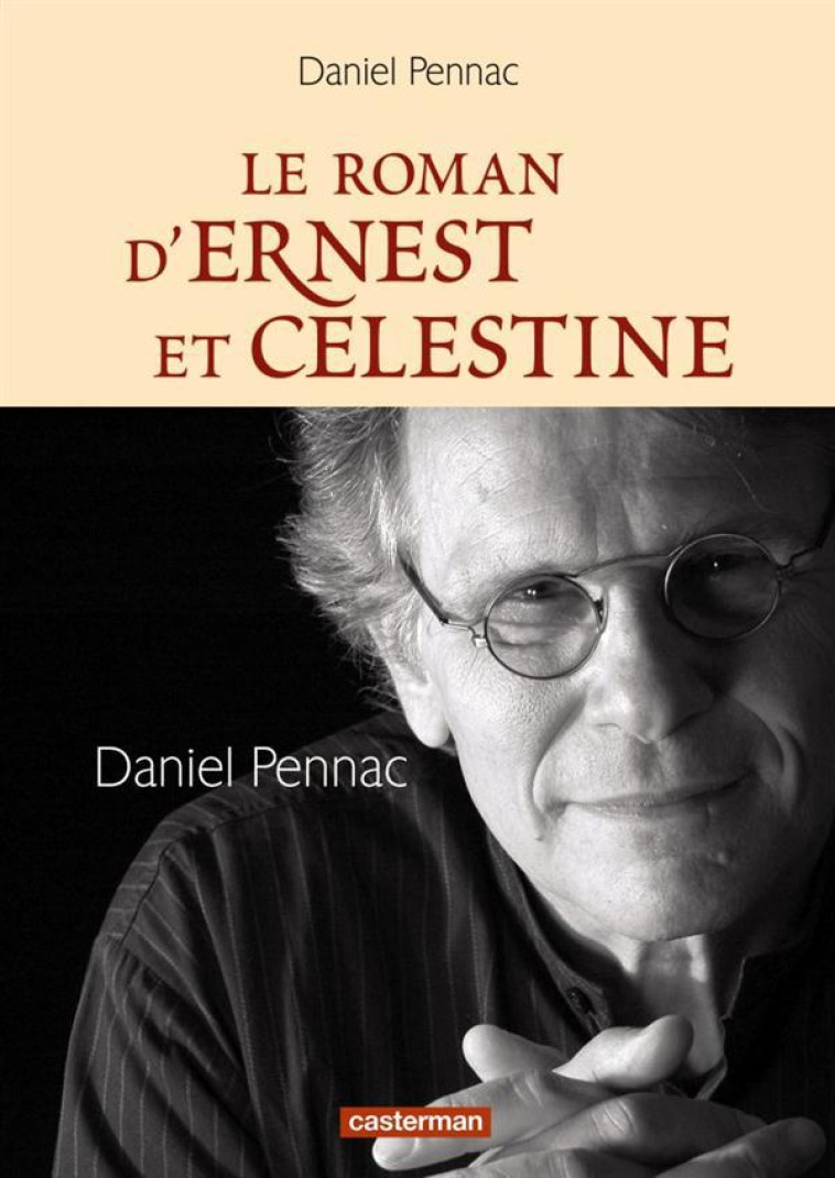 LE ROMAN D-ERNEST ET CELESTINE - PENNAC/VINCENT - CASTERMAN