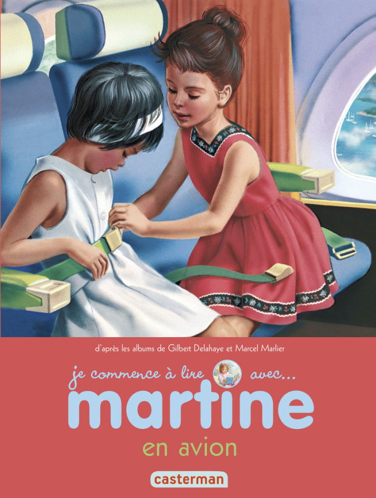 JE COMMENCE A LIRE AVEC MARTINE - T49 - MARTINE EN AVION - Gilbert Delahaye - CASTERMAN