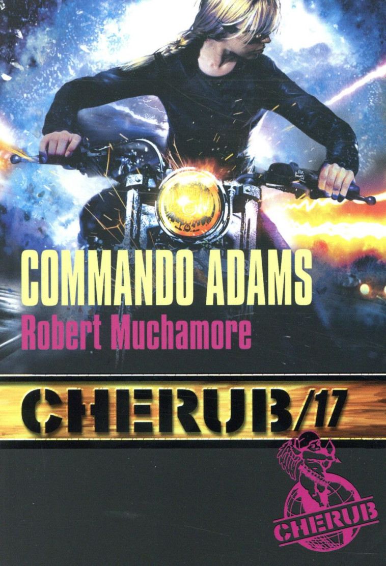 CHERUB - T17 - COMMANDO ADAMS - MUCHAMORE ROBERT - CASTERMAN