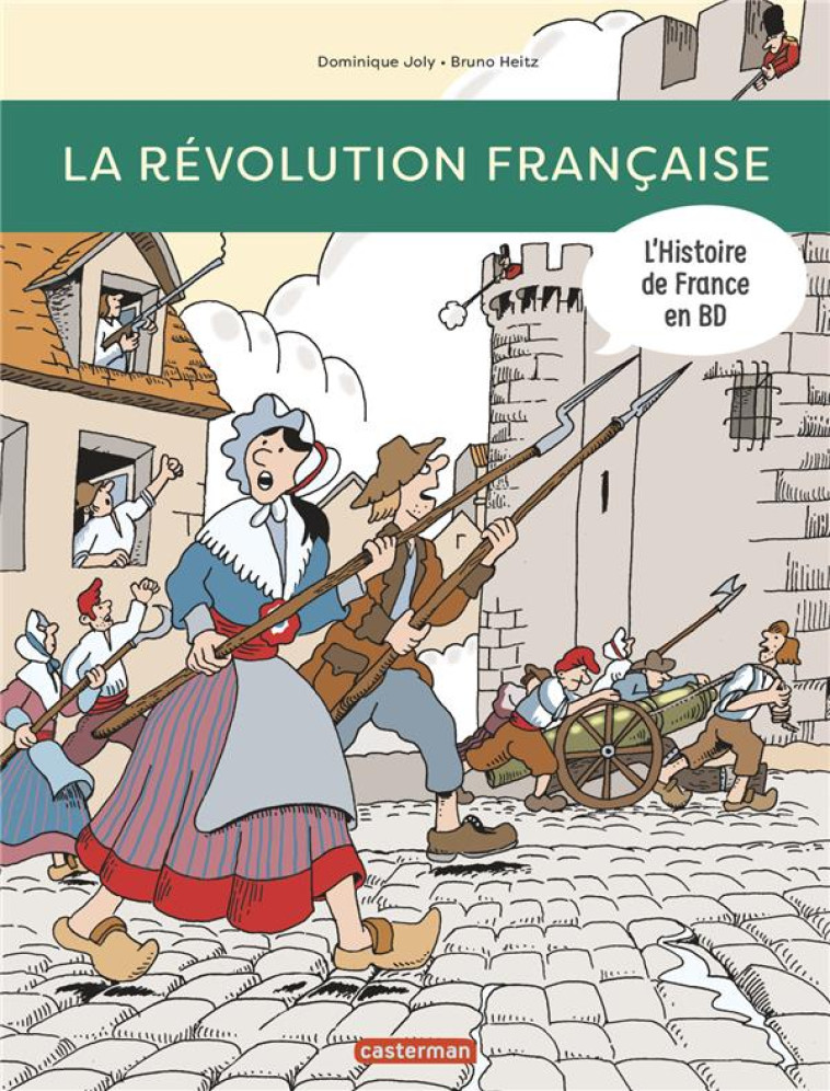 HISTOIRE DE FRANCE EN BD - LA REVOLUTION FRANCAISE - NE2018 - JOLY/HEITZ - CASTERMAN