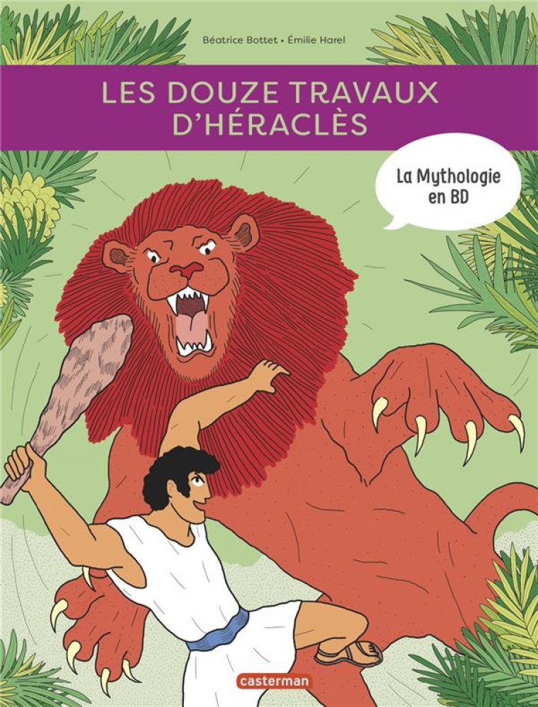 LA MYTHOLOGIE EN BD - T05 - LES 12 TRAVAUX D-HERACLES - NE2019 - BOTTET/HAREL - CASTERMAN