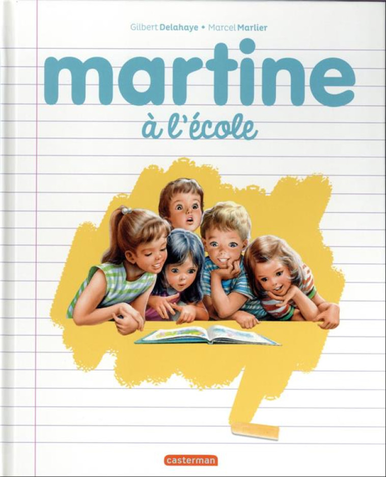 MARTINE, LES EDITIONS SPECIALES - MARTINE A L-ECOLE - DELAHAYE/MARLIER - CASTERMAN