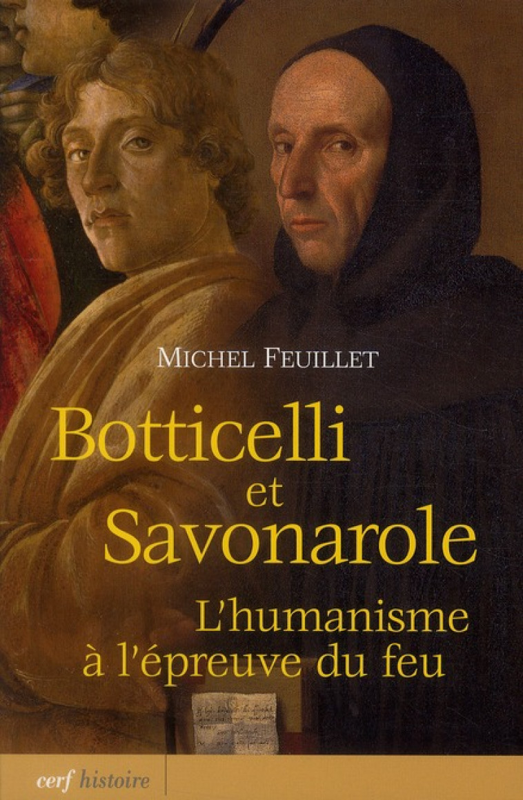 BOTTICELLI ET SAVONAROLE - FEUILLET MICHEL - CERF