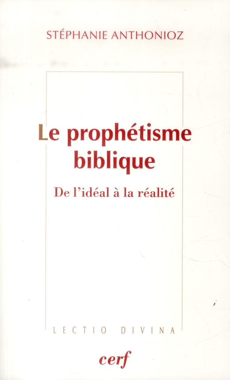 LE PROPHETISME BIBLIQUE - ANTHONIOZ STEPHANIE - Cerf