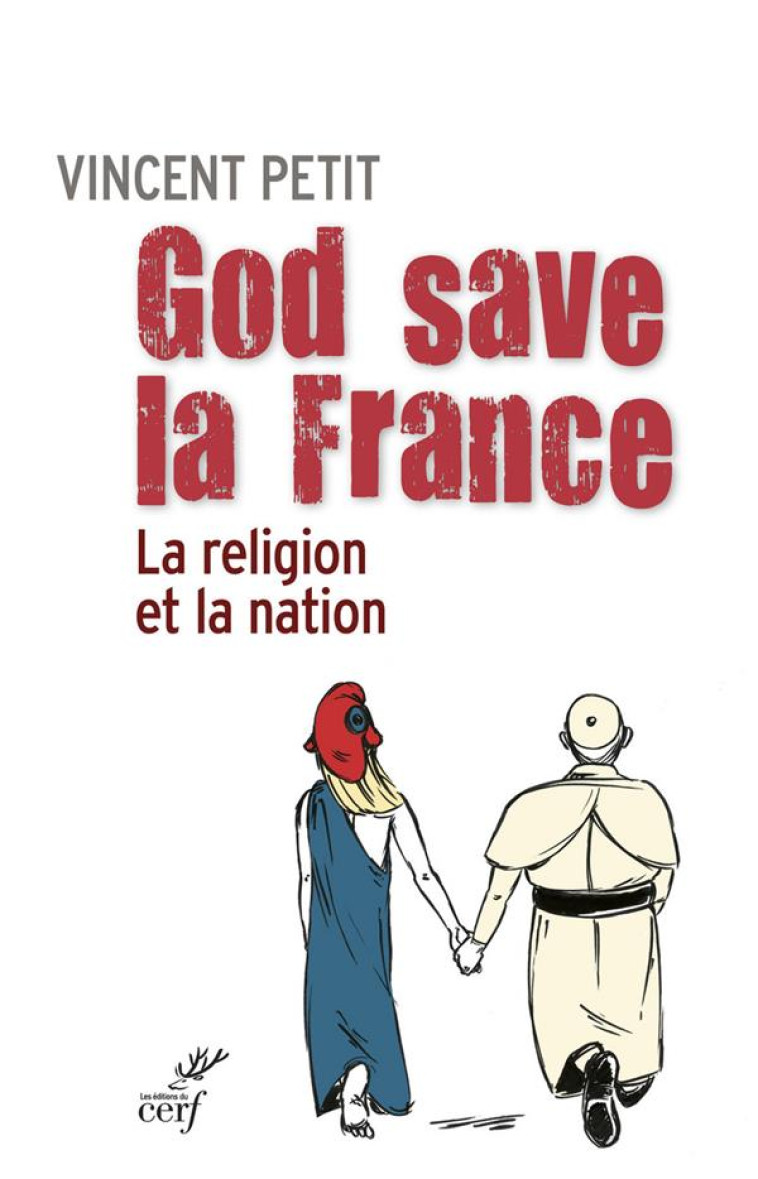 GOD SAVE LA FRANCE - PETIT VINCENT - Cerf