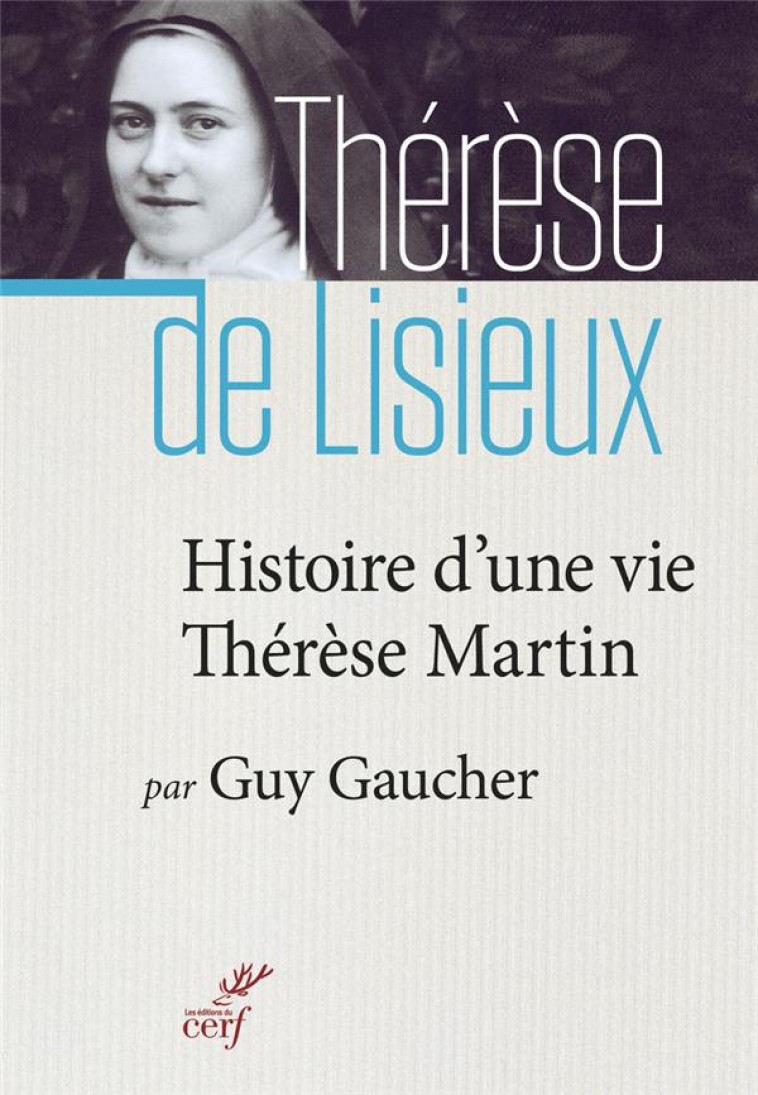 HISTOIRE D-UNE VIE, THERESE MARTIN - GAUCHER GUY - Cerf