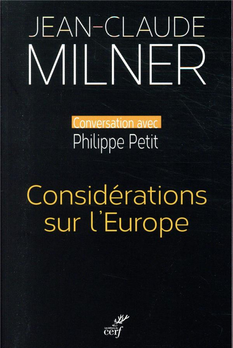 CONSIDERATIONS SUR L-EUROPE - MILNER JEAN-CLAUDE - CERF