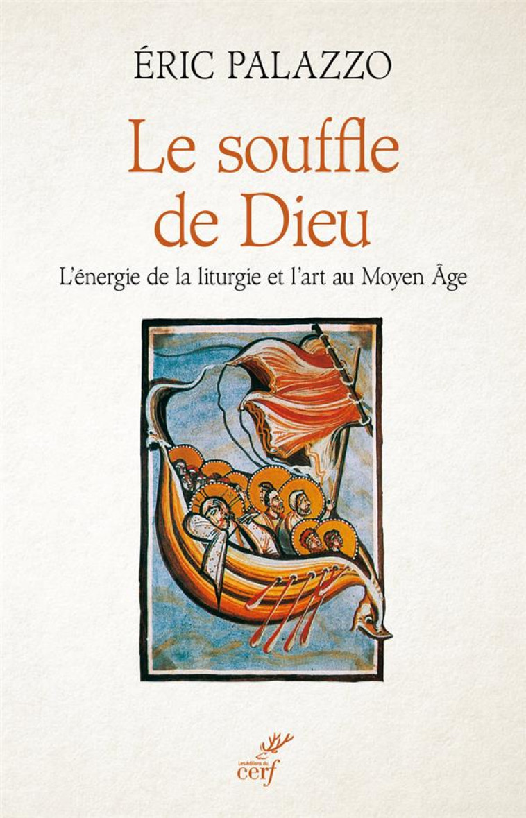 LE SOUFFLE DE DIEU - L-ENERGIE DE LA LITURGIE ET L-ART AU MOYEN AGE - PALAZZO ERIC - CERF