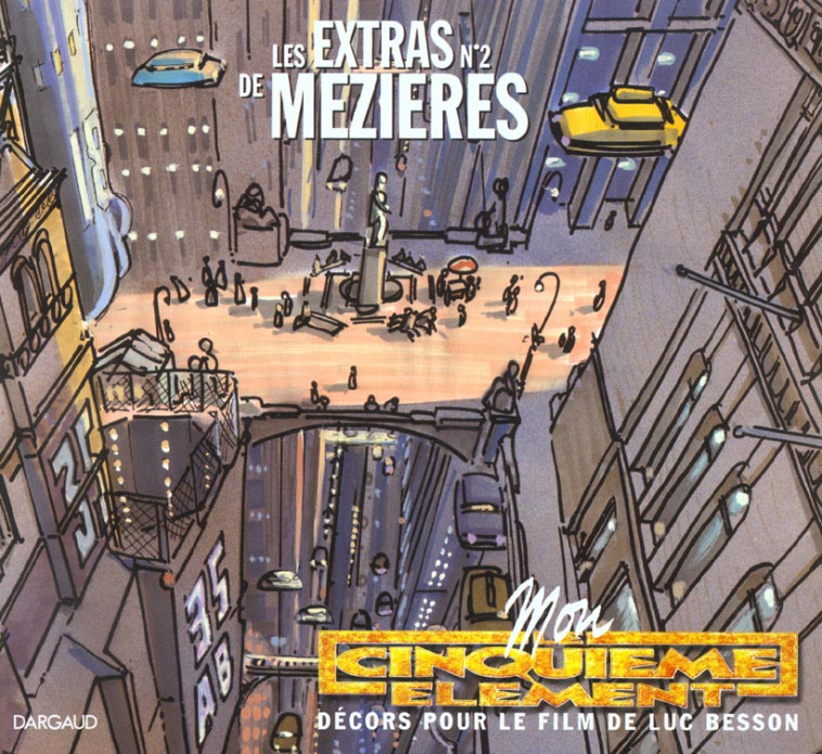 L-ART DE JEAN-CLAUDE MEZIERES - LES EXTRAS DE MEZIERES T2 : MON CINQUIEME ELEMENT - MEZIERES JEAN-CLAUDE - DARGAUD