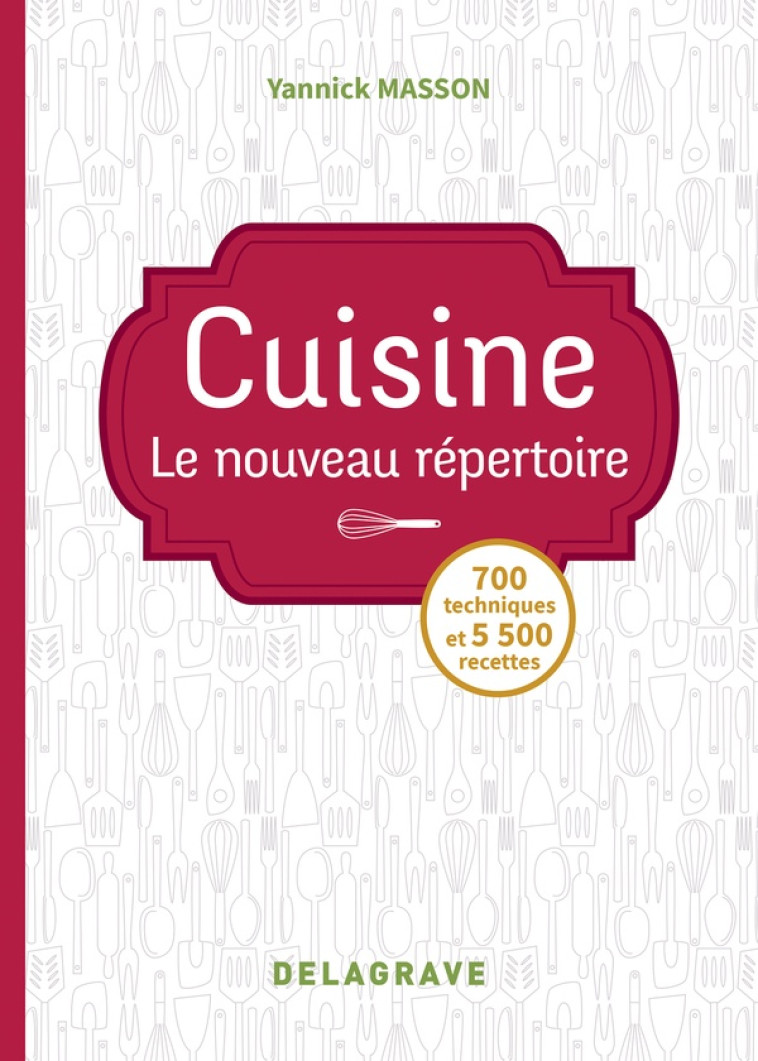 CUISINE - LE NOUVEAU REPERTOIRE (2018) - REFERENCE - MASSON YANNICK - DELAGRAVE