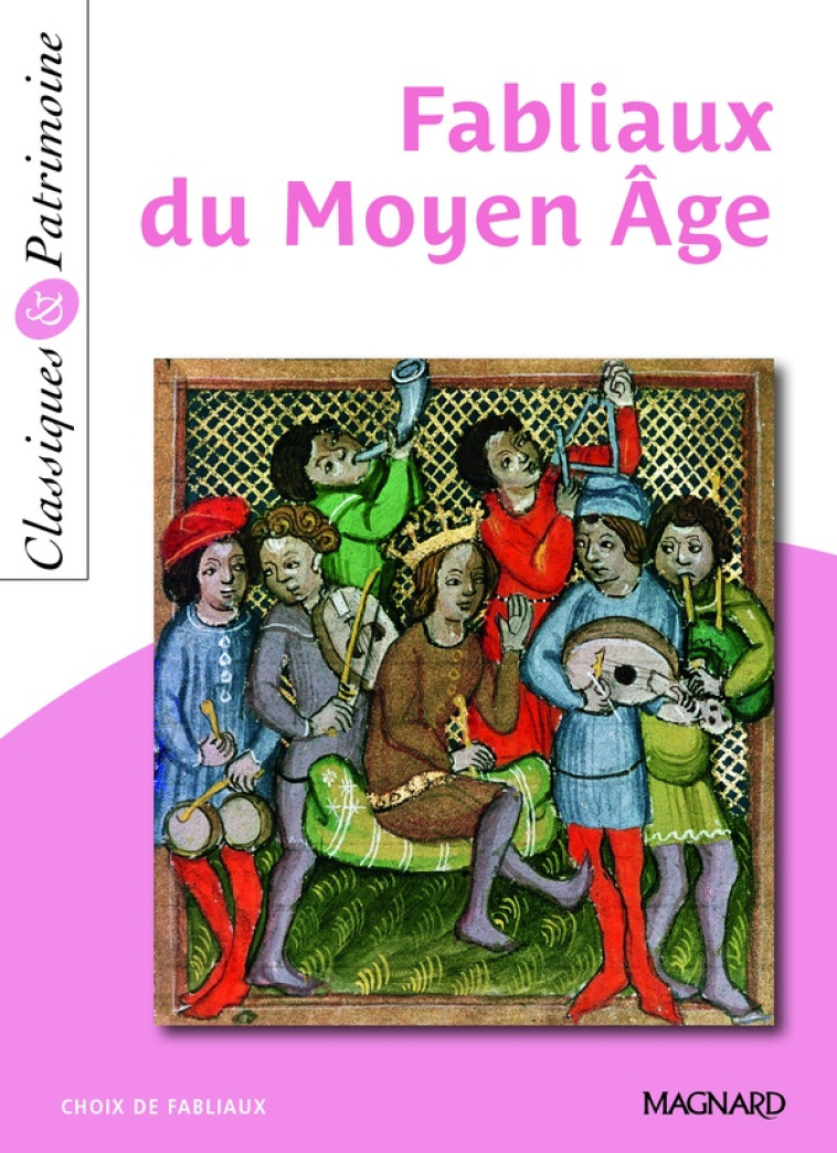 FABLIAUX DU MOYEN AGE - CLASSIQUES ET PATRIMOINE - COLLECTIF/MARTY - Magnard