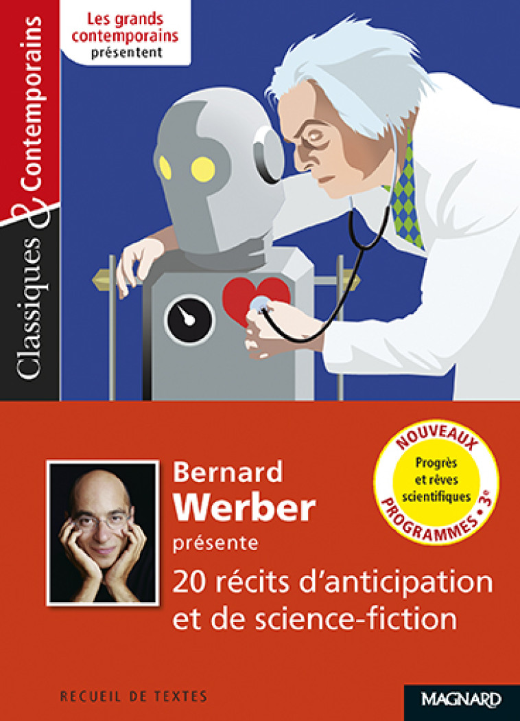 BERNARD WERBER PRESENTE 20 RECITS D-ANTICIPATION ET DE SCIENCE-FICTION - CLASSIQUES ET CONTEMPORAINS - COLLECTIF/WERBER - Magnard