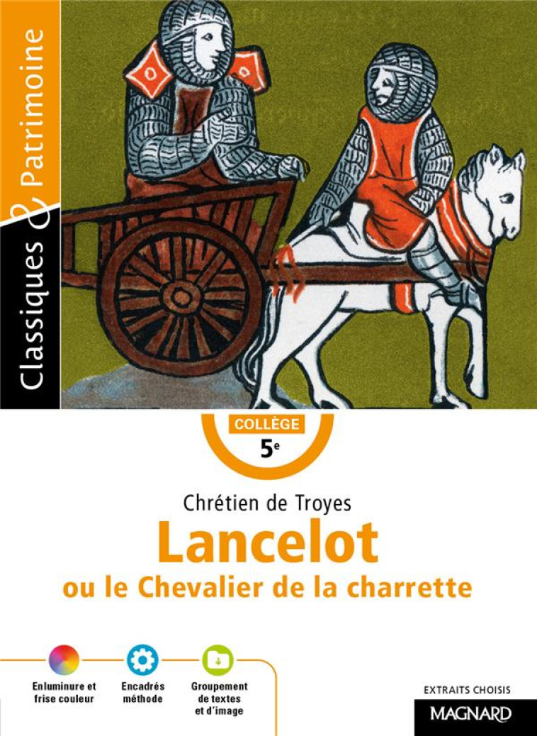 LANCELOT OU LE CHEVALIER A LA CHARRETTE - CLASSIQUES ET PATRIMOINE - DARDELIN HELENE - Magnard