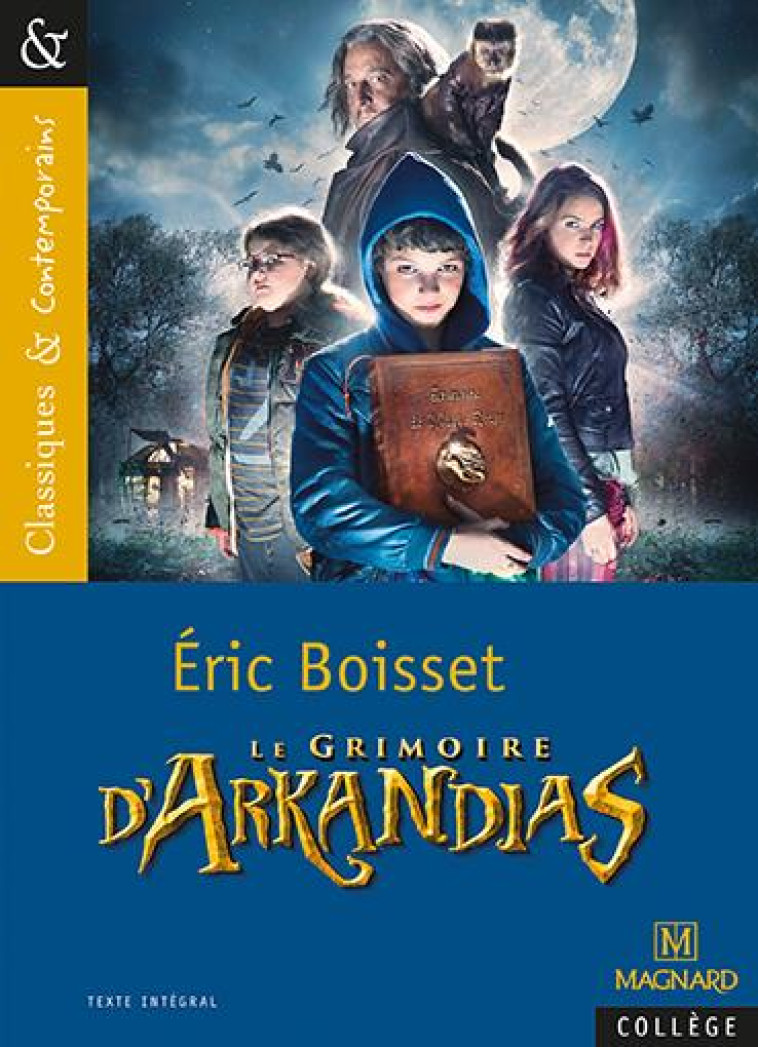 LE GRIMOIRE D-ARKANDIAS - CLASSIQUES ET CONTEMPORAINS - BOISSET/CWICZYNSKI - MAGNARD