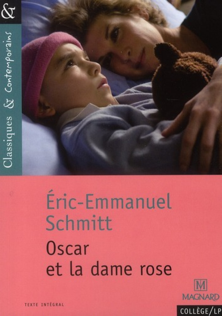 OSCAR ET LA DAME ROSE - CLASSIQUES ET CONTEMPORAINS - GRINFAS/SCHMITT - MAGNARD