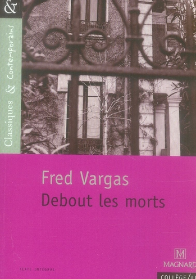 DEBOUT LES MORTS - CLASSIQUES ET CONTEMPORAINS - VARGAS/SUDRET - MAGNARD