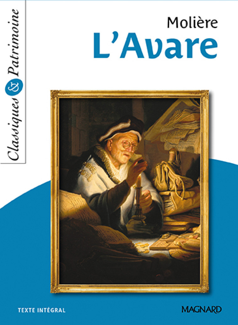 L-AVARE DE MOLIERE - CLASSIQUES ET PATRIMOINE - MOLIERE/GRINFAS - MAGNARD