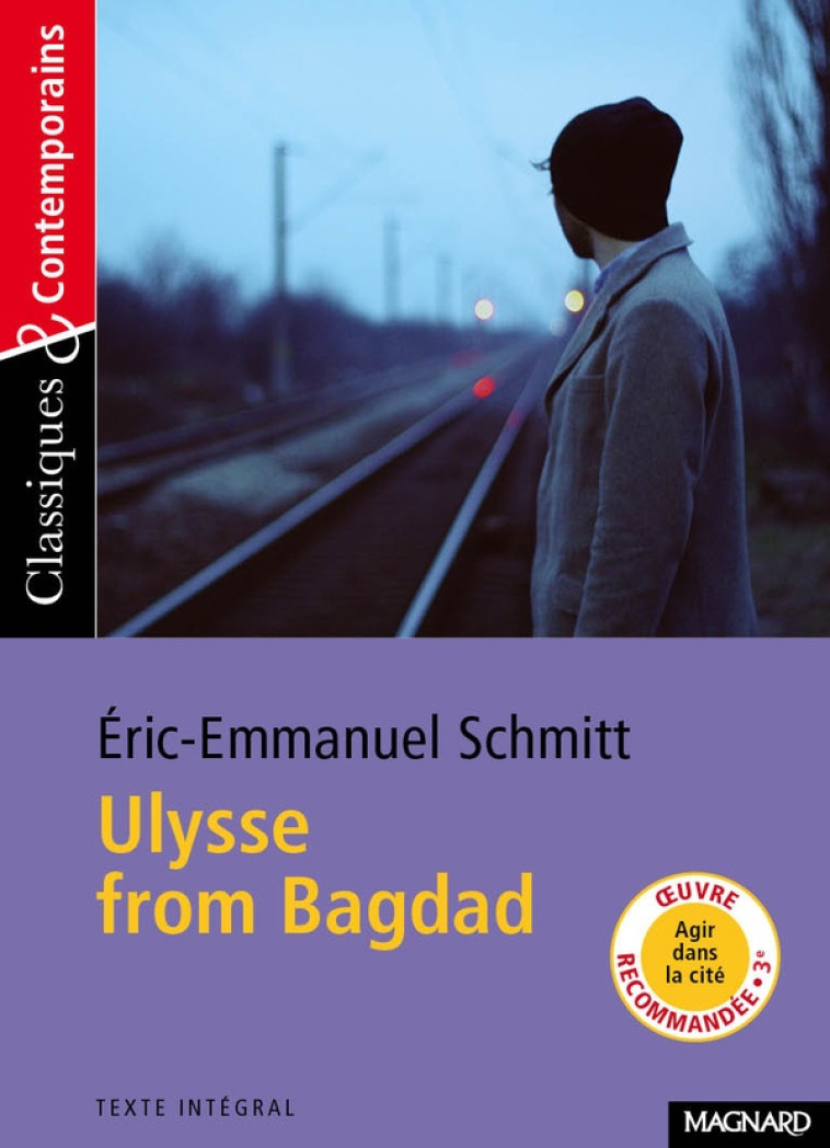 ULYSSE FROM BAGDAD - CLASSIQUES ET CONTEMPORAINS - SCHMITT/SUDRET - Magnard