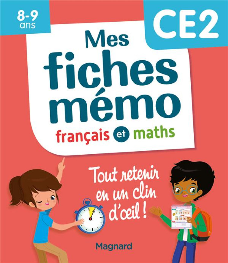 MES FICHES MEMO FRANCAIS ET MATHS CE2 - TOUT RETENIR EN UN CLIN D-OEIL - CEARD MORGANE - MAGNARD