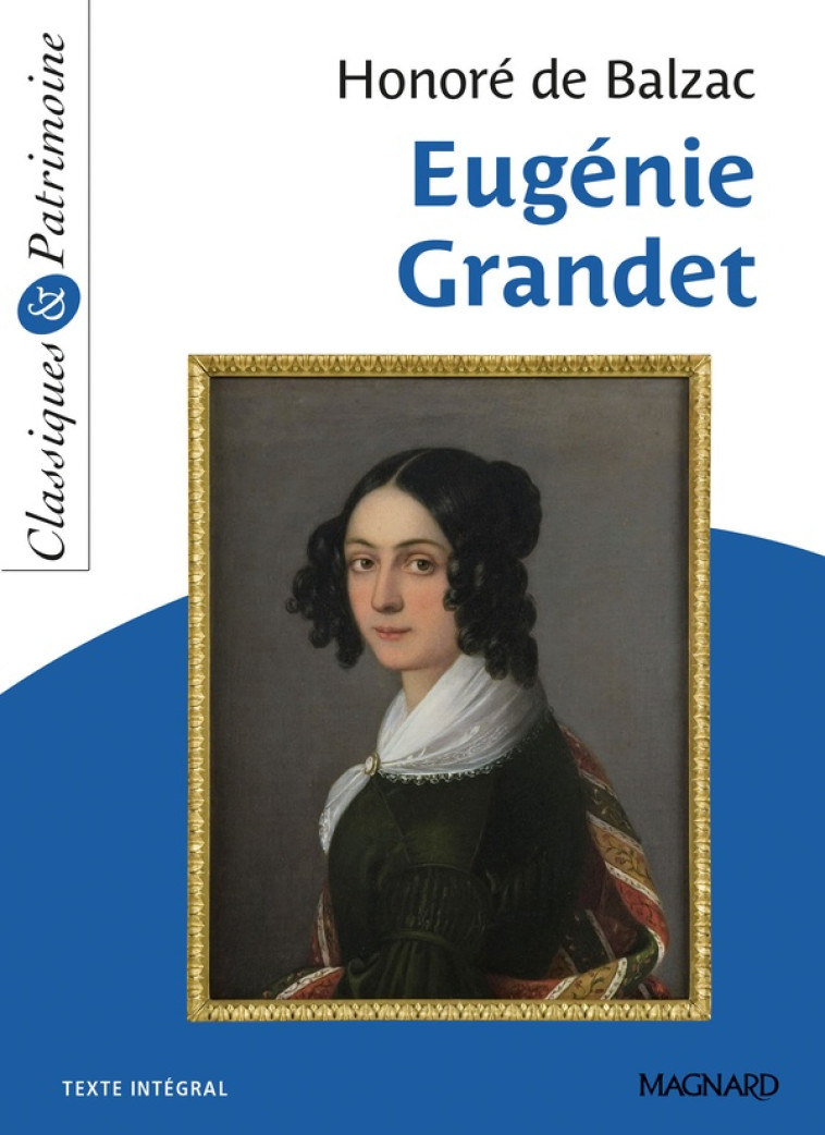 EUGENIE GRANDET - CLASSIQUES ET PATRIMOINE - BALZAC/DE BALZAC - MAGNARD