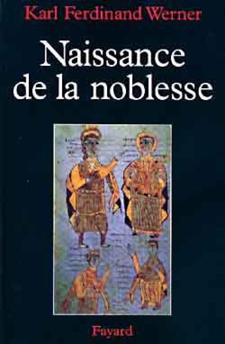 NAISSANCE DE LA NOBLESSE - WERNER K-F. - FAYARD