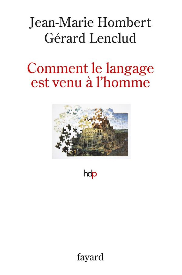 COMMENT LE LANGAGE EST VENU A L-HOMME - HOMBERT/LENCLUD - Fayard