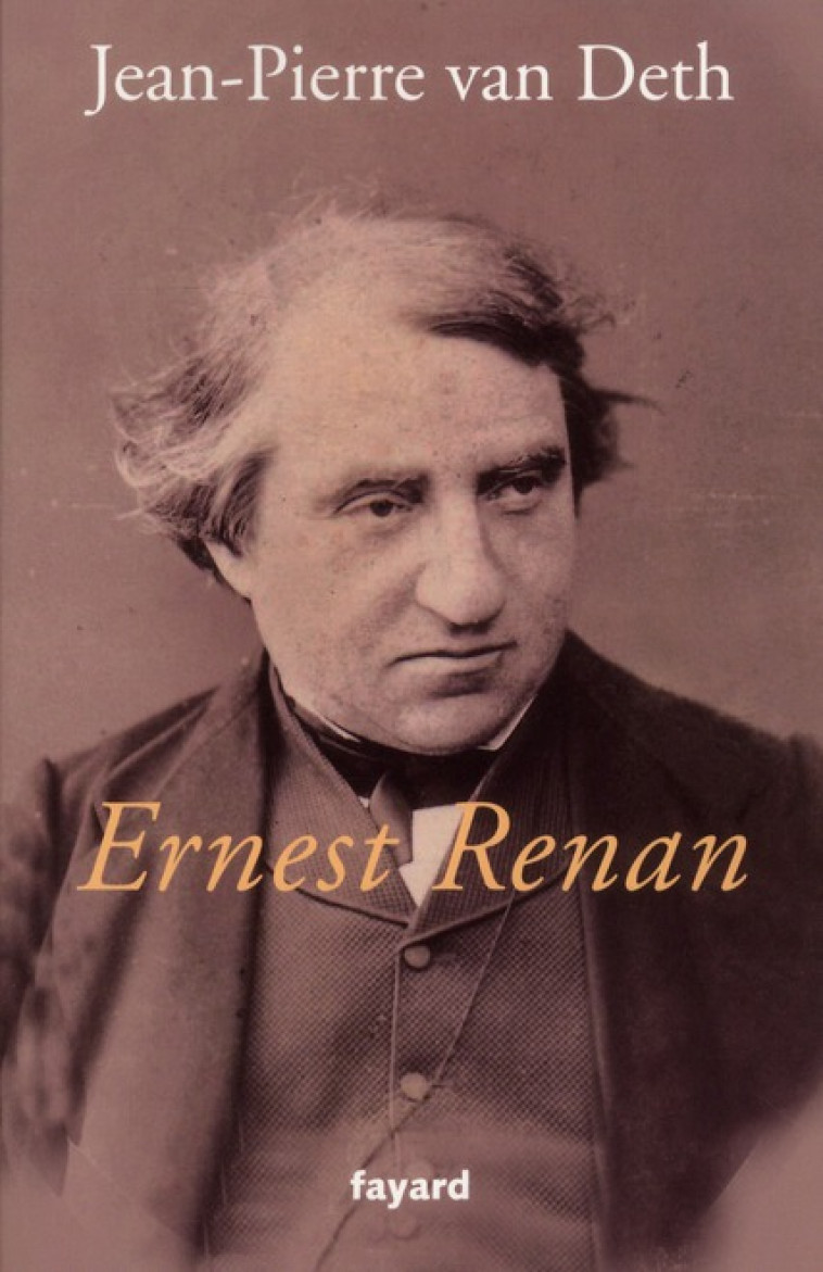 ERNEST RENAN - DETH JEAN-PIERRE - FAYARD