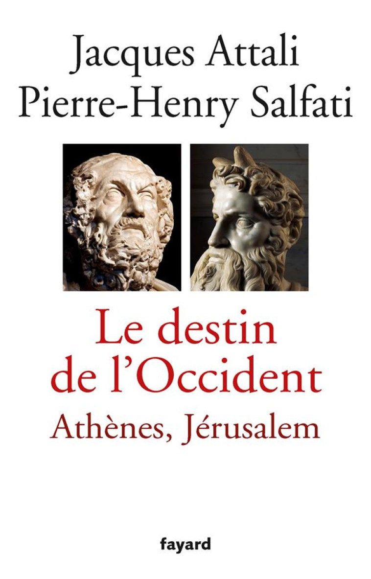 LE DESTIN DE L-OCCIDENT - ATTALI/SALFATI - Fayard