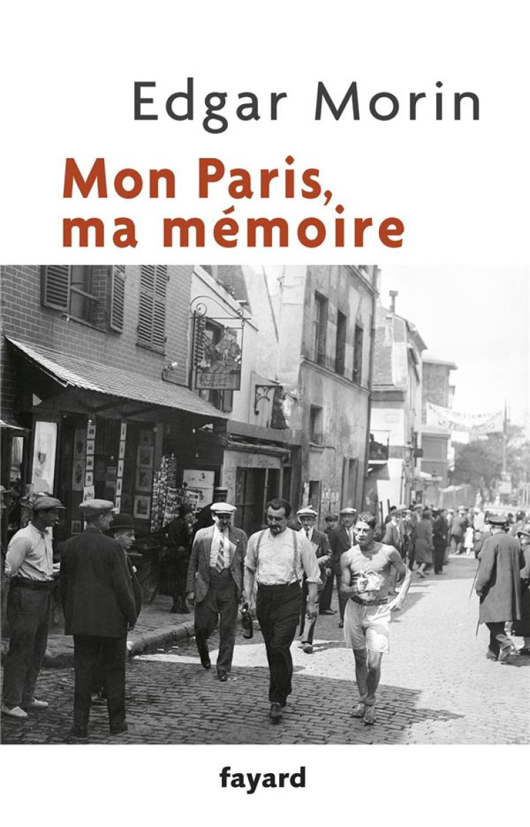 MON PARIS, MA MEMOIRE - MORIN EDGAR - Fayard