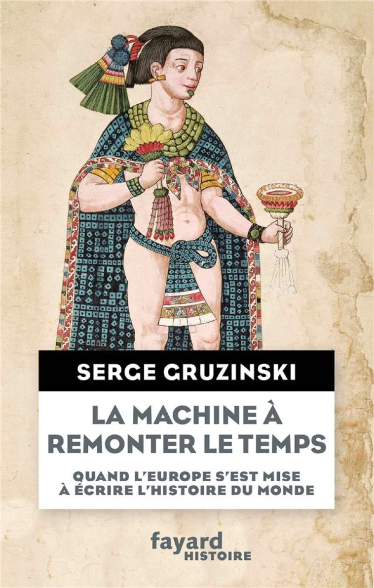 LA MACHINE A REMONTER LE TEMPS - GRUZINSKI SERGE - FAYARD