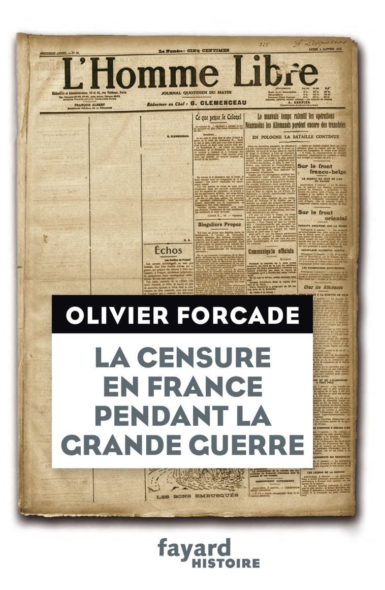 LA CENSURE EN FRANCE PENDANT LA GRANDE GUERRE - Olivier Forcade - FAYARD