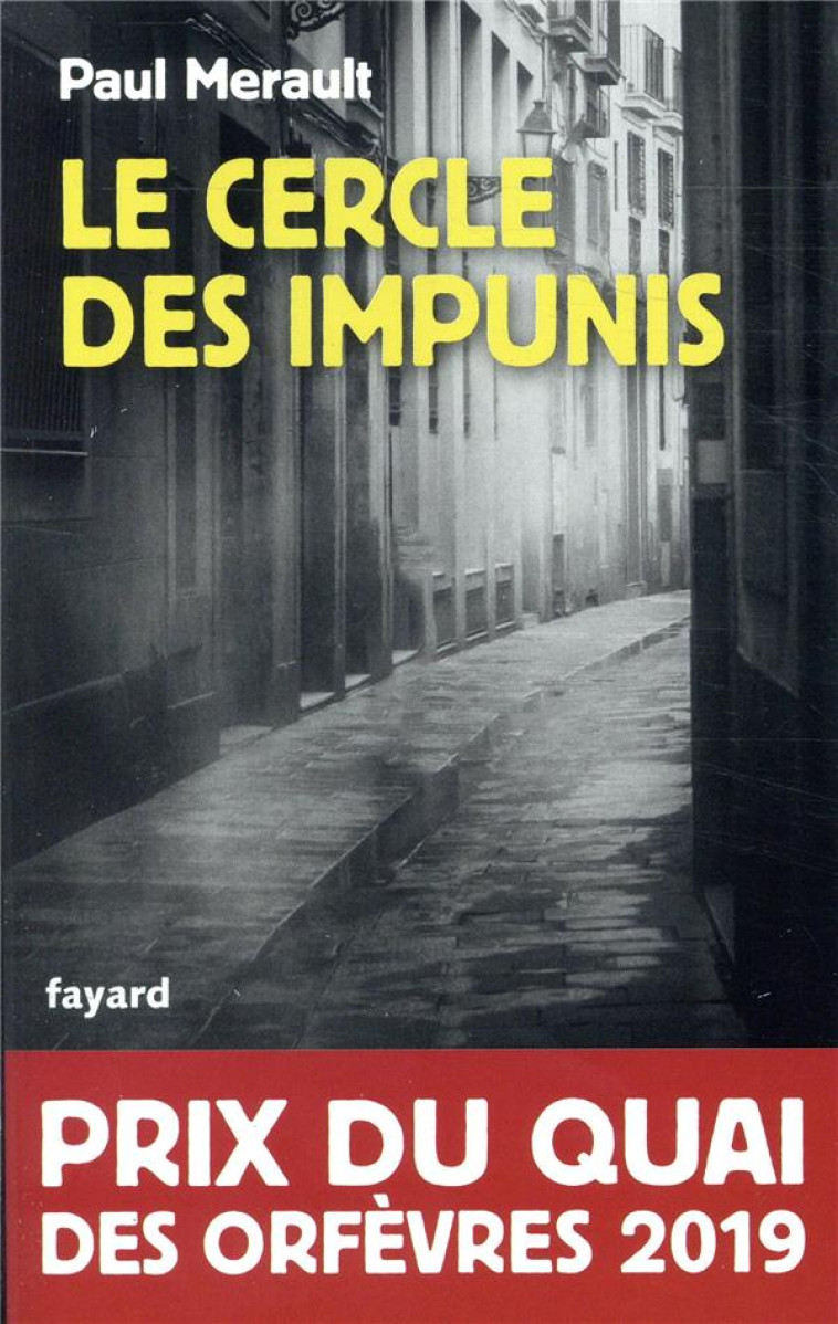 LE CERCLE DES IMPUNIS - PRIX DU QUAI DES ORFEVRES 2019 - MERAULT PAUL - FAYARD