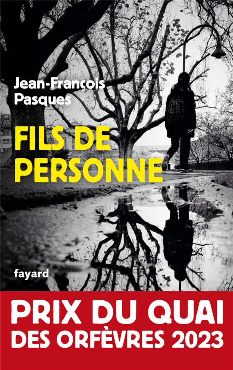 FILS DE PERSONNE - PRIX DU QUAI DES ORFEVRES 2023 - PASQUES J-F. - FAYARD