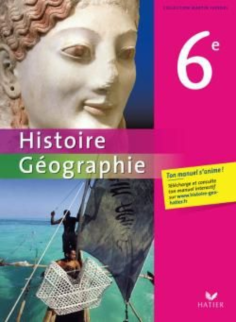 HISTOIRE-GEOGRAPHIE 6E ED. 2009 - MANUEL DE L-ELEVE - DES MANUELS QUI LAISSENT UNE LARGE PLACE AUX E - RICHARD/RUBIO/MEXAL - HATIER JEUNESSE