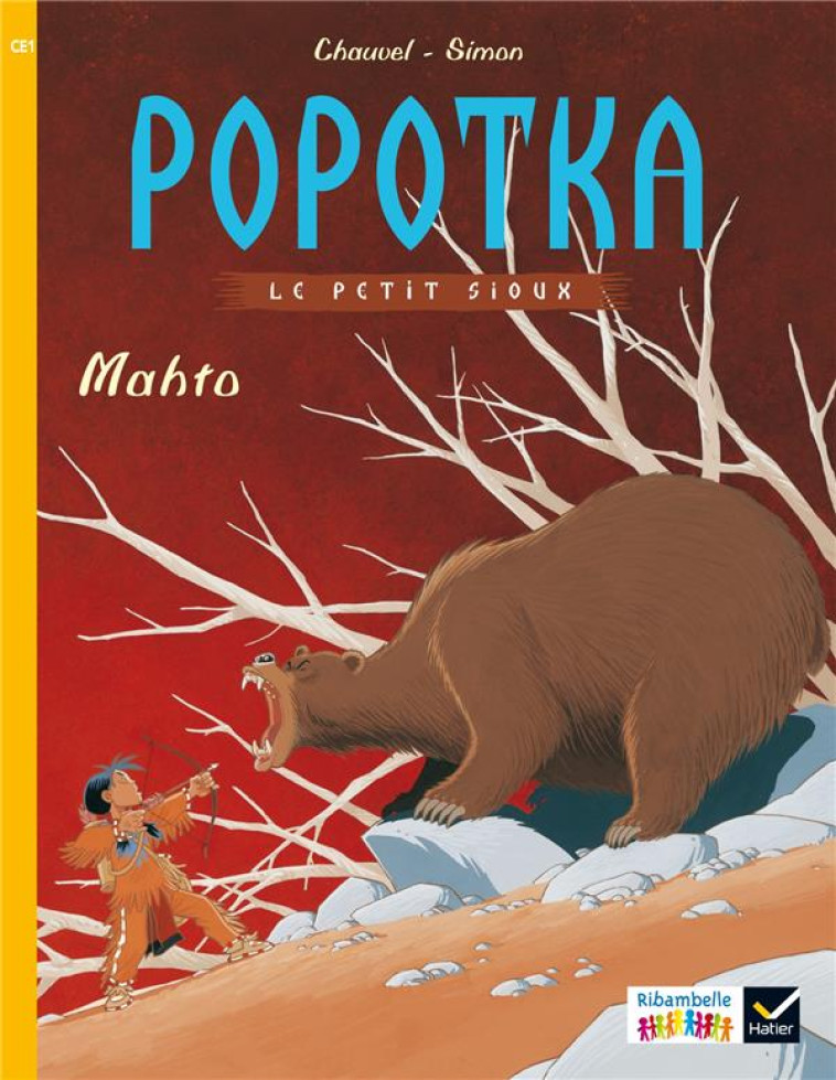 RIBAMBELLE CE1 SERIE JAUNE ED. 2016 - POPOTKA LE PETIT SIOUX - ALBUM BD 2 - CHAUVEL/SIMON - Hatier