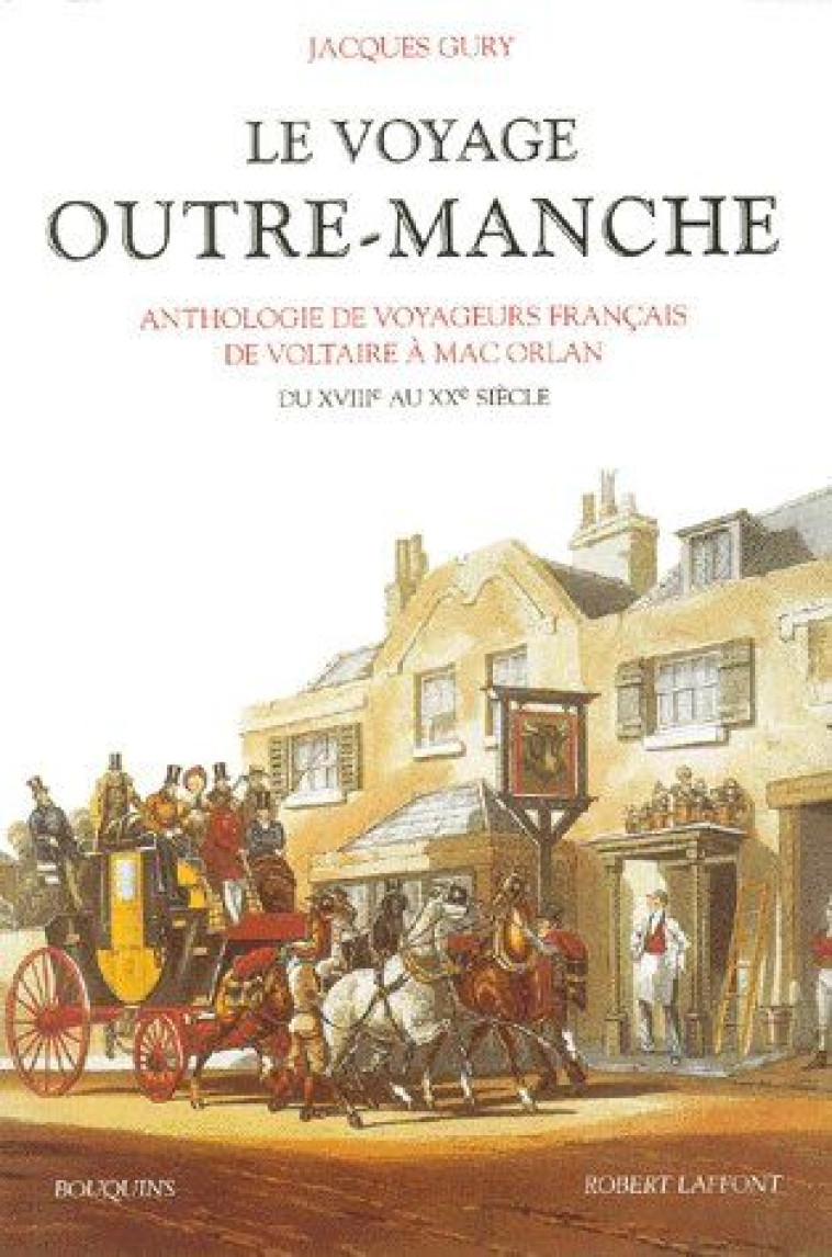 LE VOYAGE OUTRE-MANCHE - GURY JACQUES - ROBERT LAFFONT