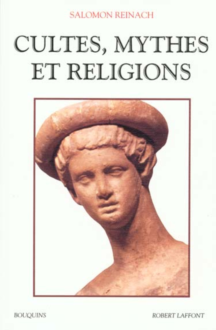 CULTES, MYTHES ET RELIGIONS - REINACH SALOMON - ROBERT LAFFONT