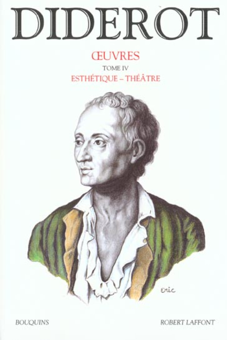 OEUVRES DE DENIS DIDEROT - TOME 4 - ESTHETIQUE - THEATRE - VOL04 - DIDEROT/VERSINI - ROBERT LAFFONT